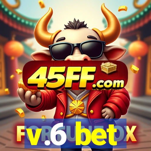 v.6 bet